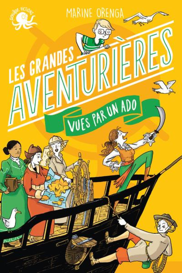 LES AVENTURIERES VUES PAR UN ADO - ORENGA/EDER - POULPE FICTIONS