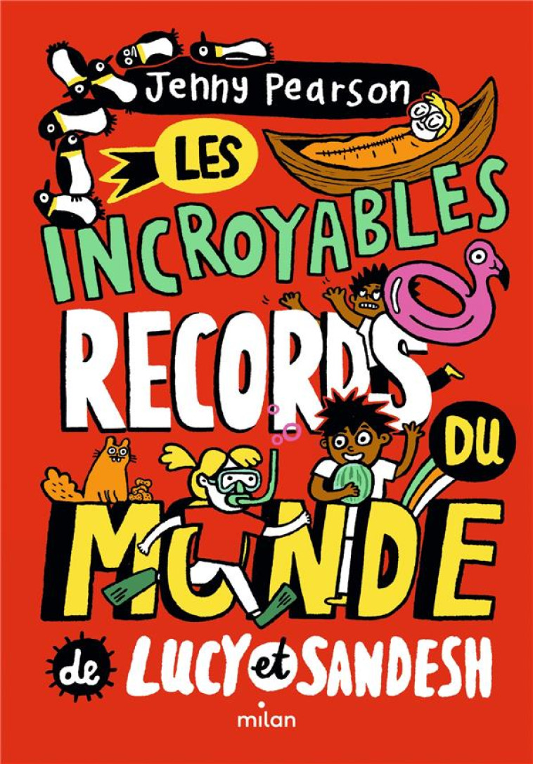 LES INCROYABLES RECORDS DU MONDE DE LUCY ET SANDESH - PEARSON/CORRELL - MILAN