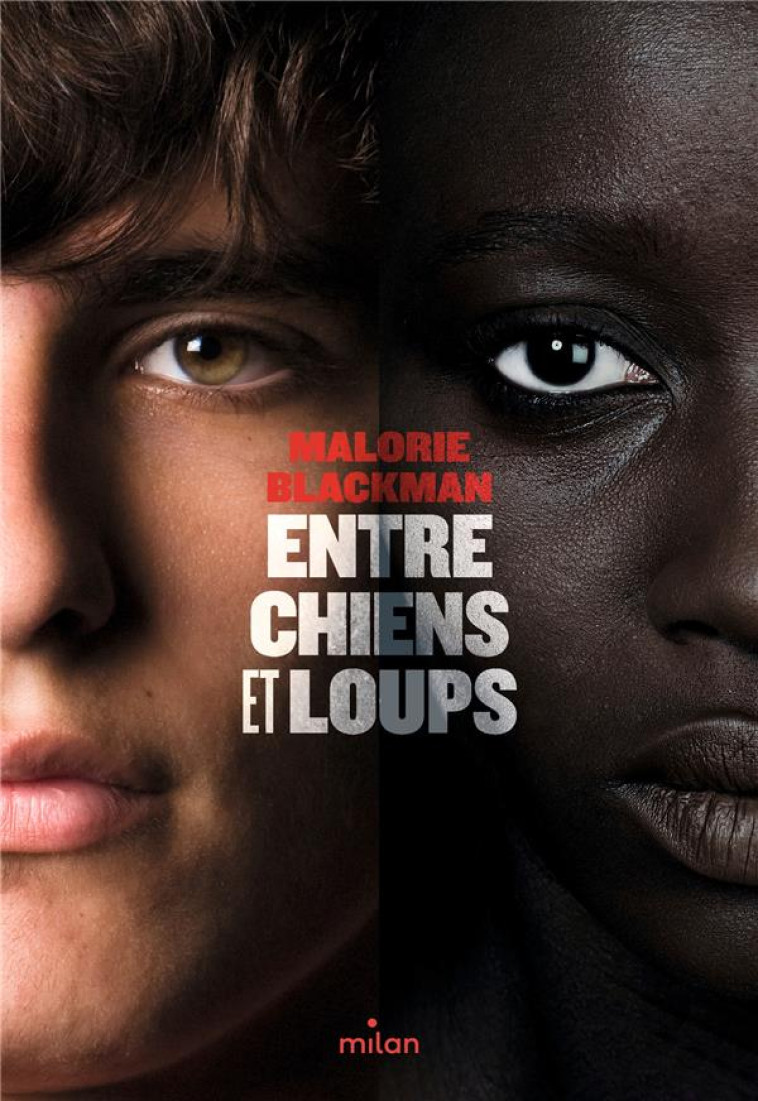 ENTRE CHIENS ET LOUPS T01 - AMELIE SARN/BLACKMAN - MILAN