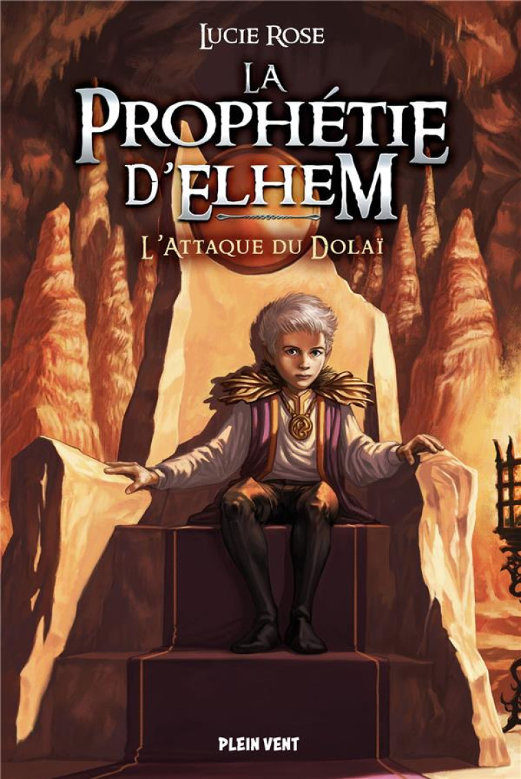 L-ATTAQUE DU DOLAI - LA PROPHETIE D-ELHEM - TOME 2 - ROSE/DUFRENEY - BOOKS ON DEMAND