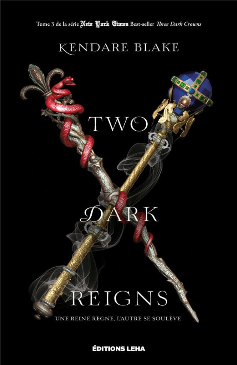 TWO DARK REIGNS T03 - BLAKE KENDARE - BLACKLEPHANT