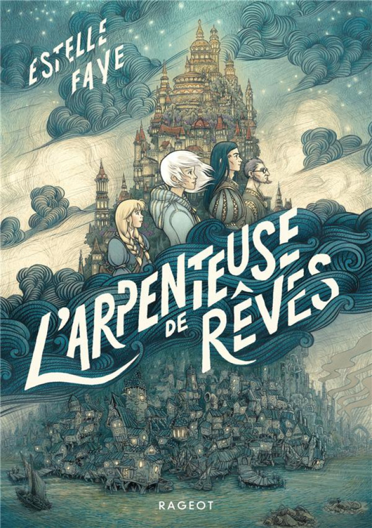 L-ARPENTEUSE DE REVES - FAYE ESTELLE - RAGEOT