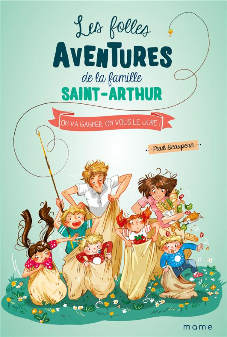 LES FOLLES AVENTURES DE LA FAMILLE SAINT ARTHUR ON VA GAGNER, ON VOUS LE JURE ! - BEAUPERE/DELRIEU - MAME