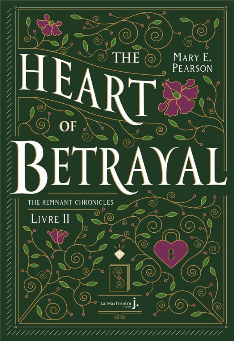 THE REMNANT CHRONICLES T02 THE HEART OF BETRAYAL - PEARSON MARY - MARTINIERE BL