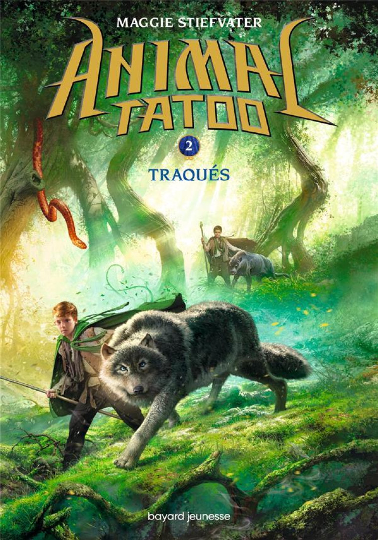 ANIMAL TATOO SAISON 1 T02 TRAQUES ! - STIEFVATER MAGGIE - Bayard Jeunesse