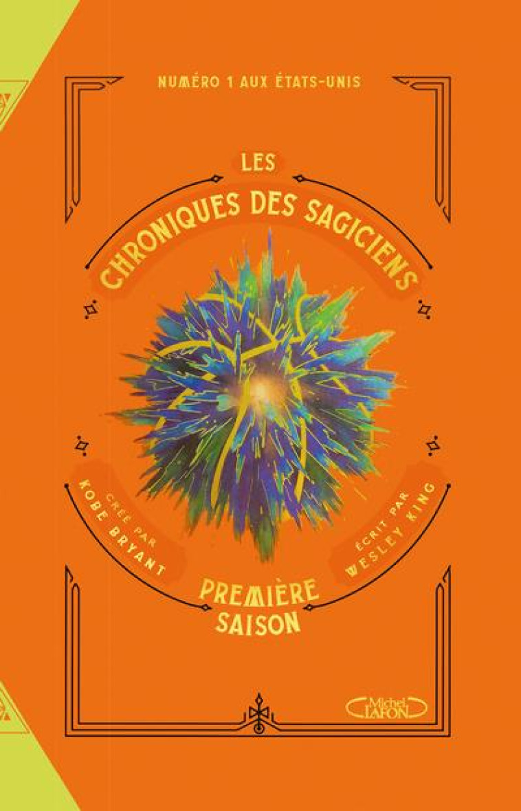 LES CHRONIQUES DES SAGICIENS T02 11 ANS - BRYANT/KING - MICHEL LAFON