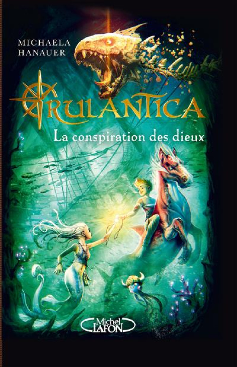 RULANTICA T02 LA CONSPIRATION DES DIEUX - HANAUER/VOGT - MICHEL LAFON