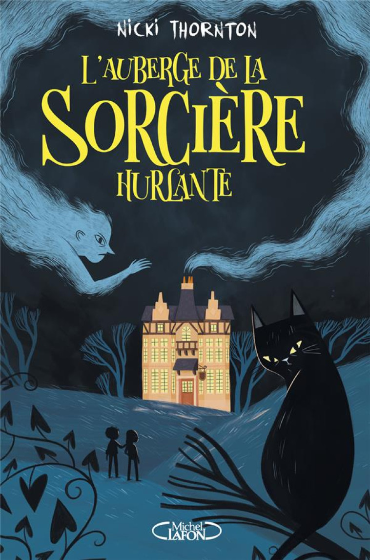 L-AUBERGE DE LA SORCIERE HURLANTE - THORNTON NICKI - MICHEL LAFON