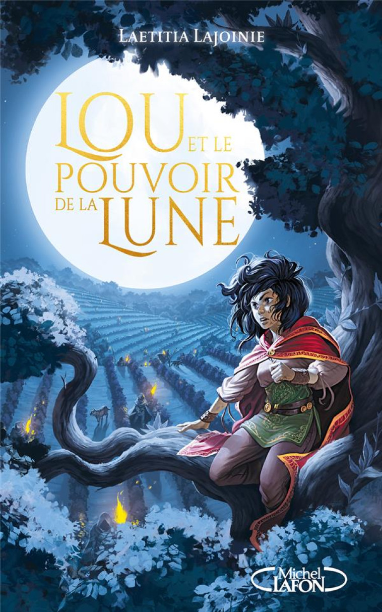 LOU ET LE POUVOIR DE LA LUNE - LAJOIGNIE LAETITIA - MICHEL LAFON