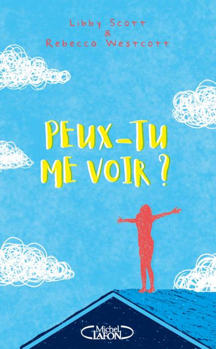 PEUX-TU ME VOIR ? - SCOTT LIBBY/WESTCOTT REBECCA - MICHEL LAFON