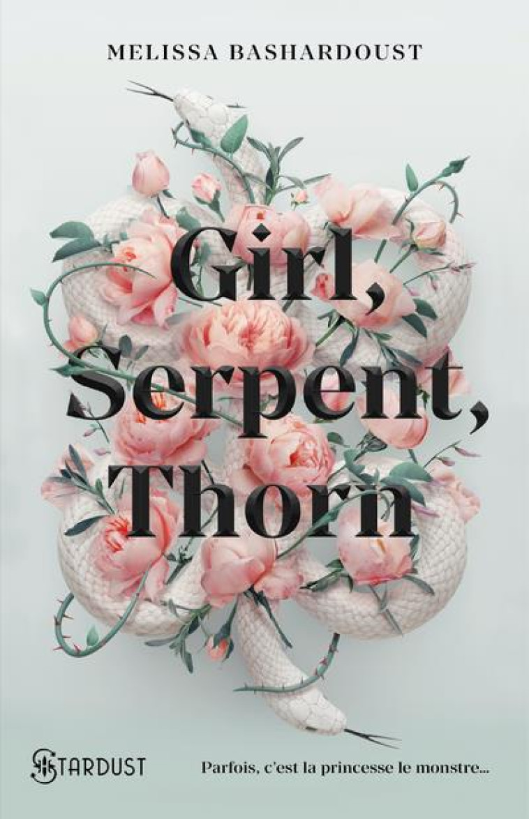 GIRL, SERPENT, THORN - BASHARDOUST MELISSA - HUGO JEUNESSE