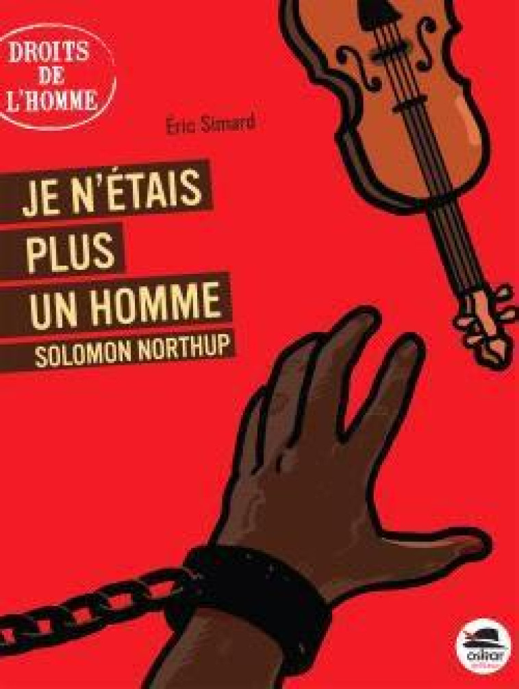 JE N-ETAIS PLUS UN HOMME - SOLOMON NORTHUP - SIMARD ERIC - OSKAR