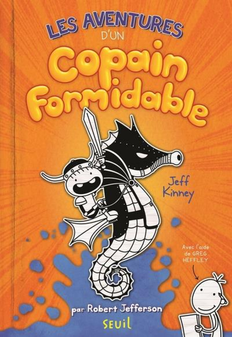 LES AVENTURES D-UN COPAIN FORMIDABLE - KINNEY JEFF - SEUIL JEUNESSE