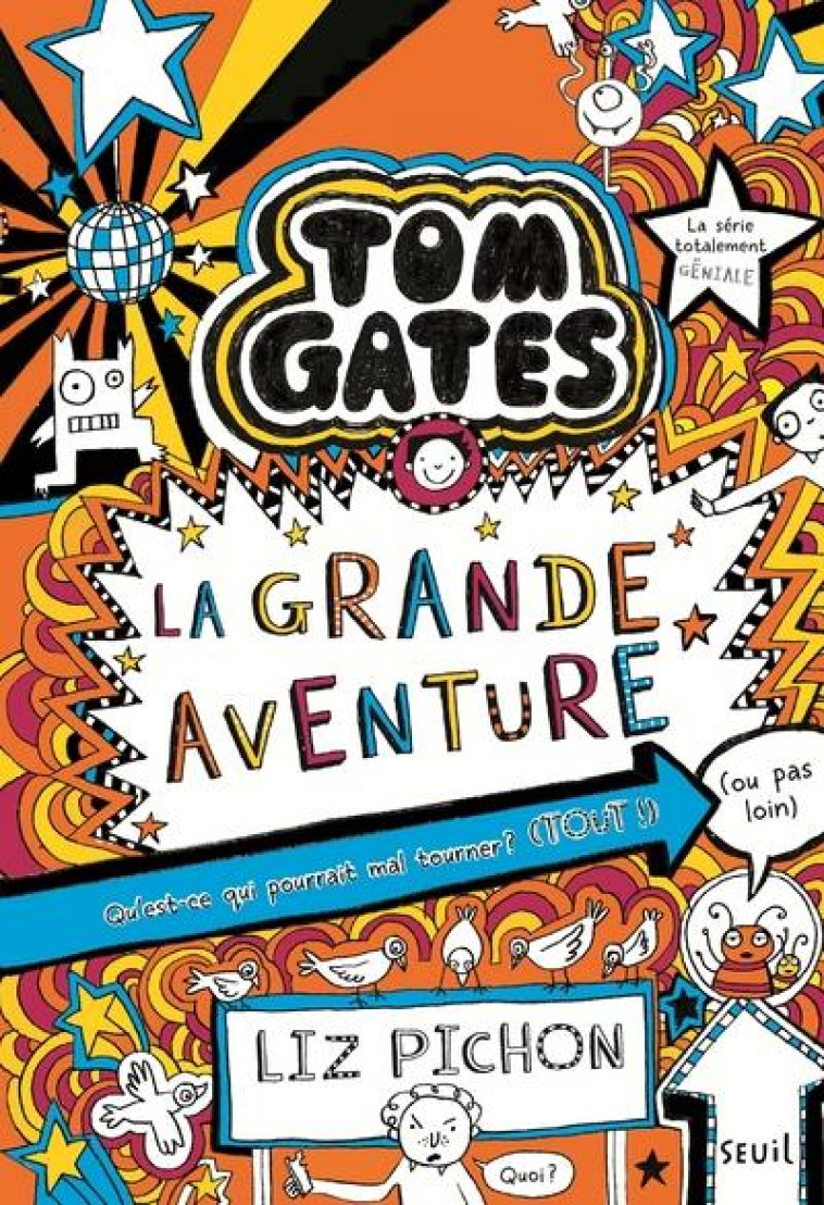 TOME GATES T13 LA GRANDE AVENTURE - PICHON LIZ - SEUIL JEUNESSE