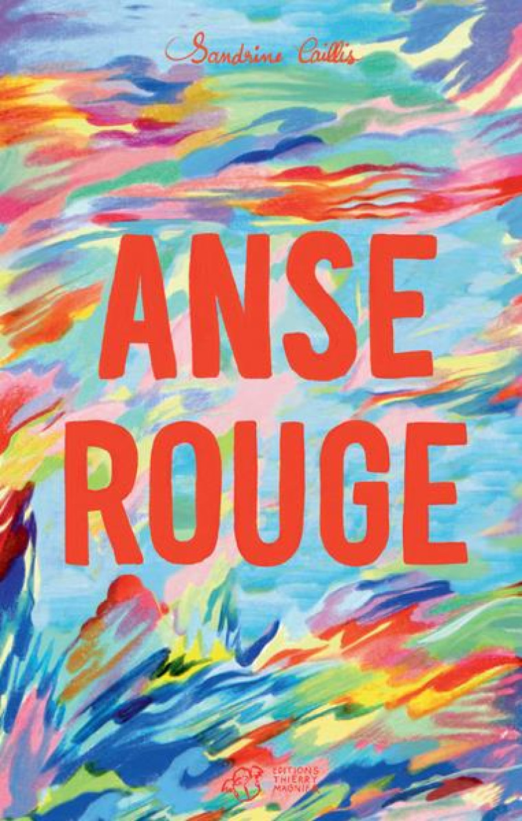 ANSE ROUGE - CAILLIS SANDRINE - THIERRY MAGNIER