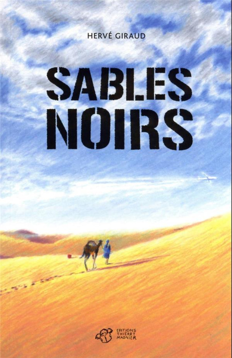 SABLES NOIRS - GIRAUD HERVE - THIERRY MAGNIER