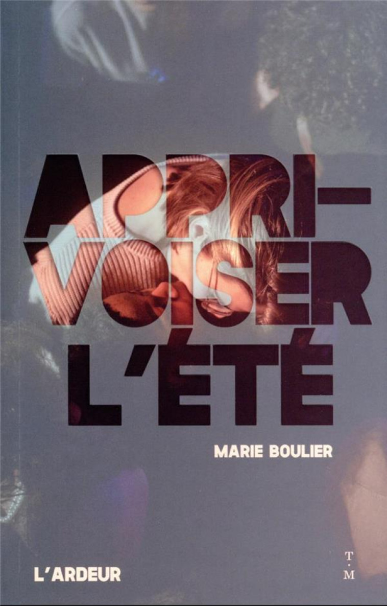 APPRIVOISER L-ETE - BOULIER MARIE - THIERRY MAGNIER