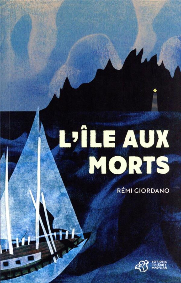 L-ILE DES MORTS - GIORDANO REMI - THIERRY MAGNIER