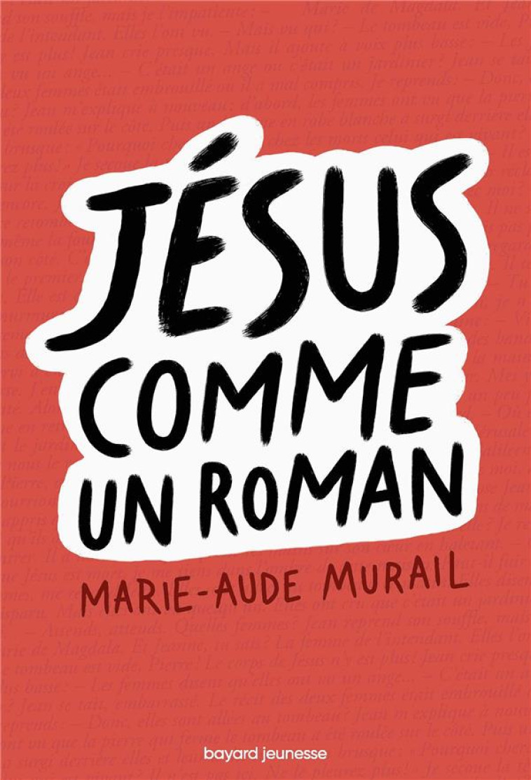 JESUS COMME UN ROMAN - MURAIL MARIE-AUDE - BAYARD JEUNESSE