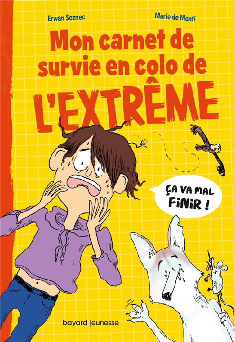 MON CARNET DE SURVIE EN COLO DE L-EXTREME - SEZNEC/DE MONTI - BAYARD JEUNESSE