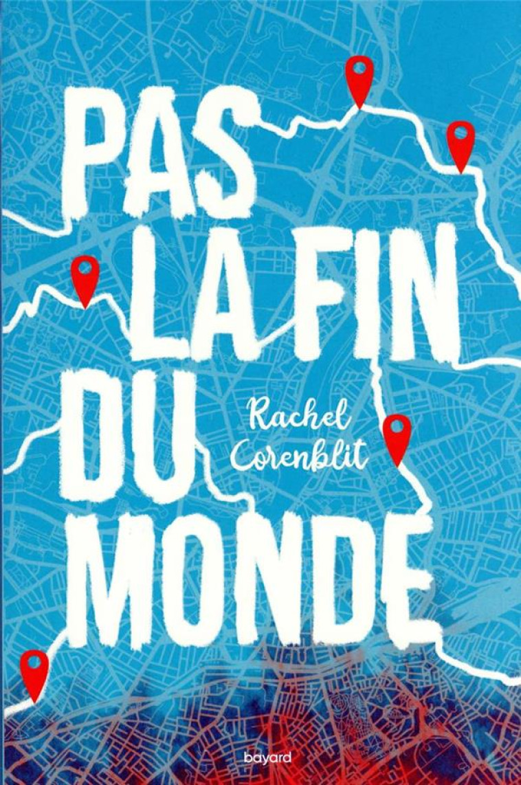 PAS LA FIN DU MONDE - CORENBLIT RACHEL - BAYARD JEUNESSE