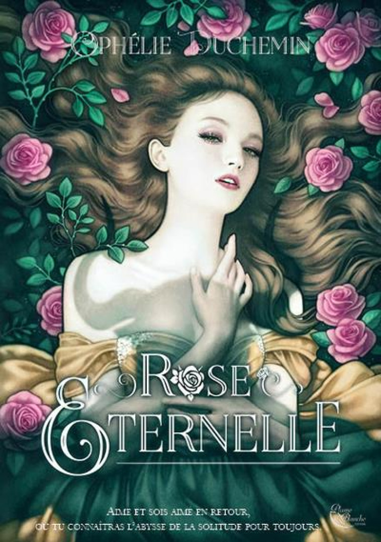 ROSE ETERNELLE - DUCHEMIN OPHELIE - PLUME BLANCHE