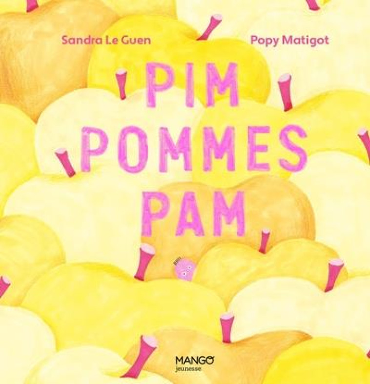 PIM POMMES PAM - LE GUEN/MATIGOT - MANGO