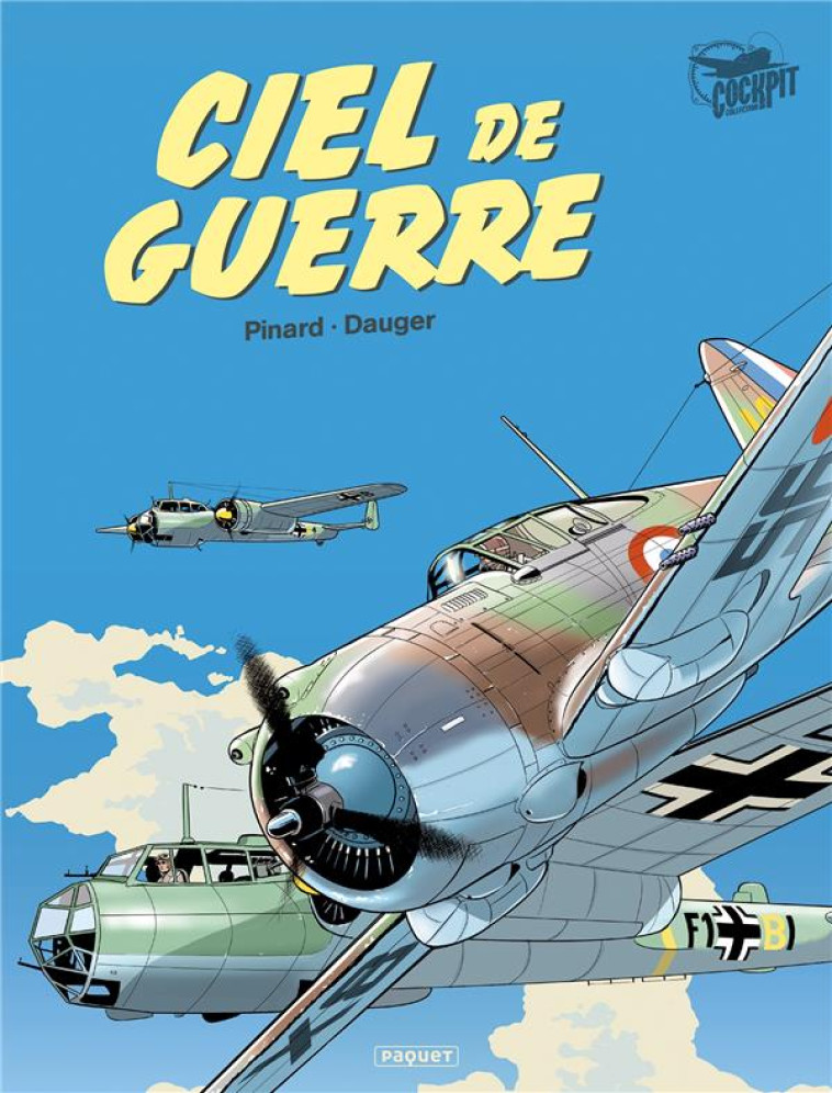 CIEL DE GUERRE - T04 - CIEL DE GUERRE - INTEGRALE - PINARD/DAUGER - PAQUET