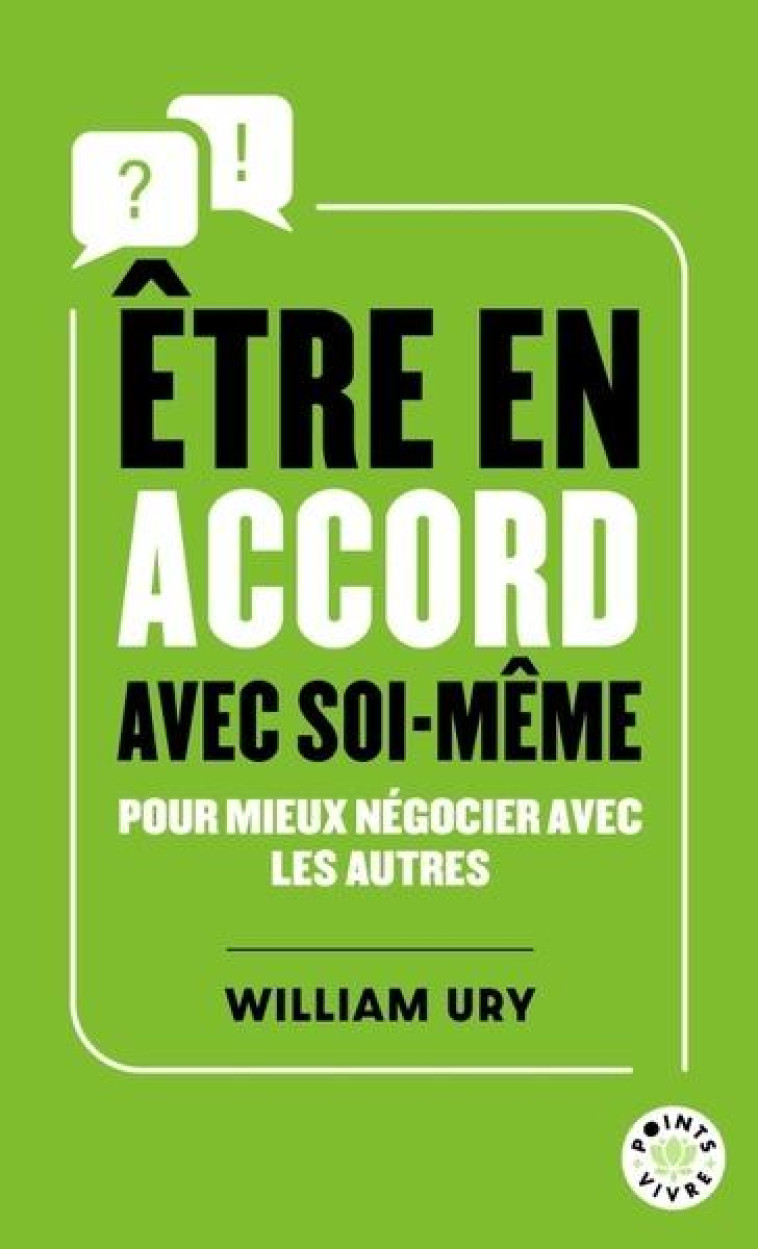 ETRE EN ACCORD AVEC SOI-MEME POUR MIEUX NEGOCIER AVEC LES AUTRES - URY WILLIAM - POINTS