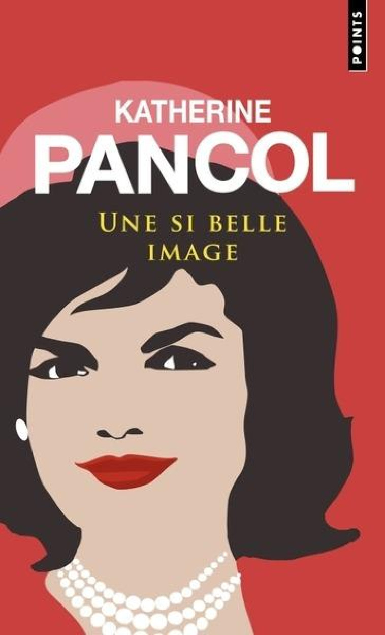 UNE SI BELLE IMAGE - PANCOL KATHERINE - POINTS