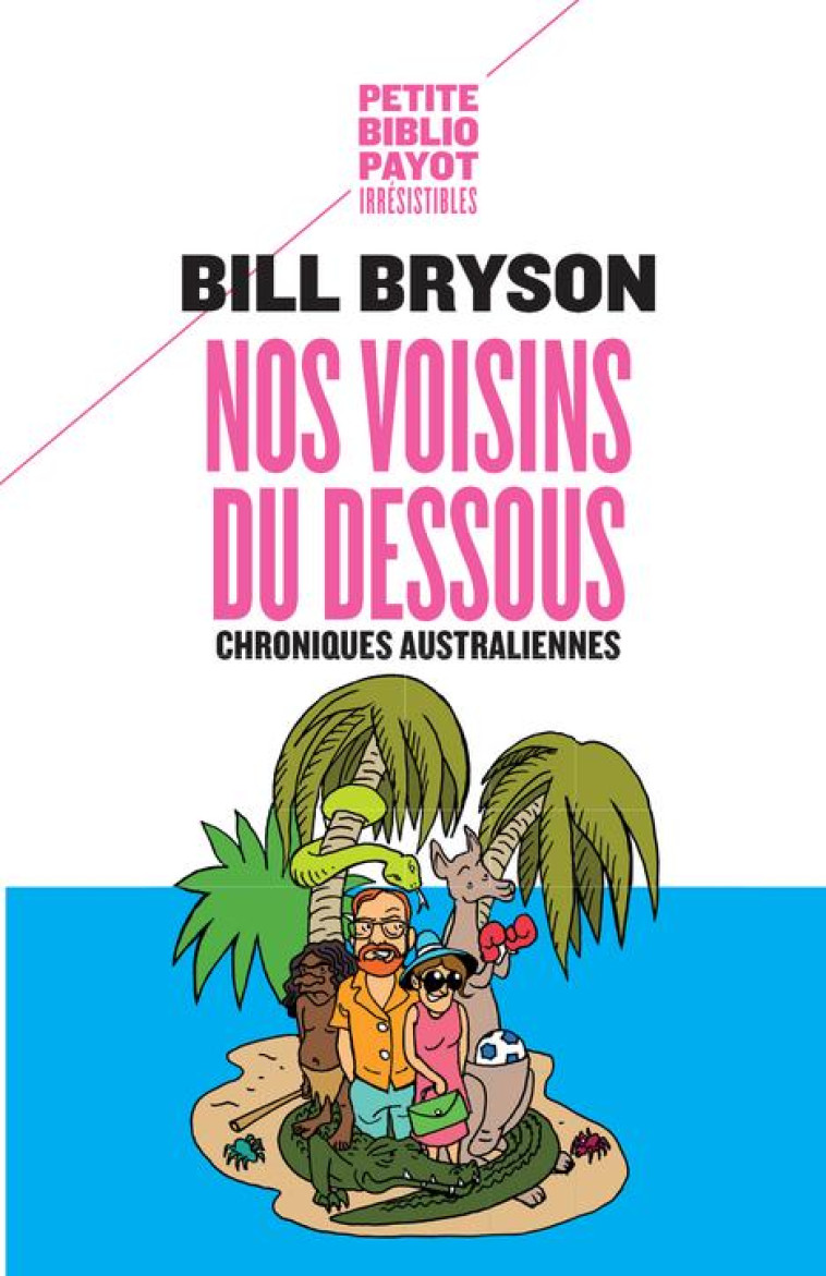 NOS VOISINS DU DESSOUS N 554 - BRYSON BILL - Payot