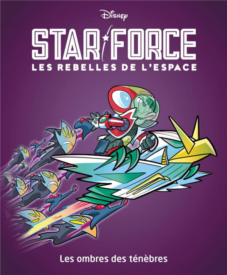 STAR FORCE LES REBELLES DE L-ESPACE T03 LES OMBRES DES TENEBRES - FERRARI ALESSANDRO - 1001 HISTOIRES