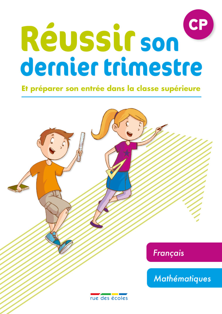 REUSSIR SON DERNIER TRIMESTRE CP FRANCAIS ET MATHS - COLLECTIF - RUE DES ECOLES