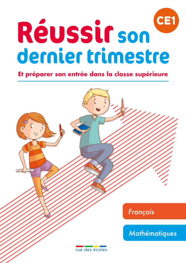 REUSSIR SON DERNIER TRIMESTRE CE1 FRANCAIS MATHS - COLLECTIF - RUE DES ECOLES