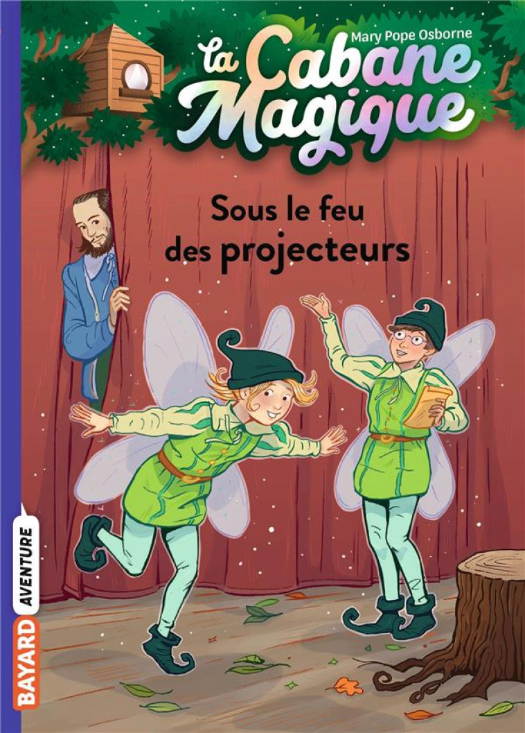 LA CABANE MAGIQUE T20 SOUS LE FEU DES PROJECTEURS - POPE OSBORNE/MASSON - BAYARD JEUNESSE