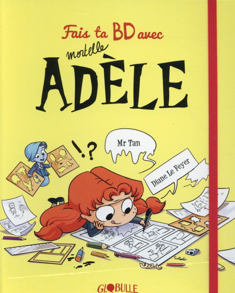 JE CREE MA BD AVEC MORTELLE ADELE - M. TAN/LE FEYER - Tourbillon