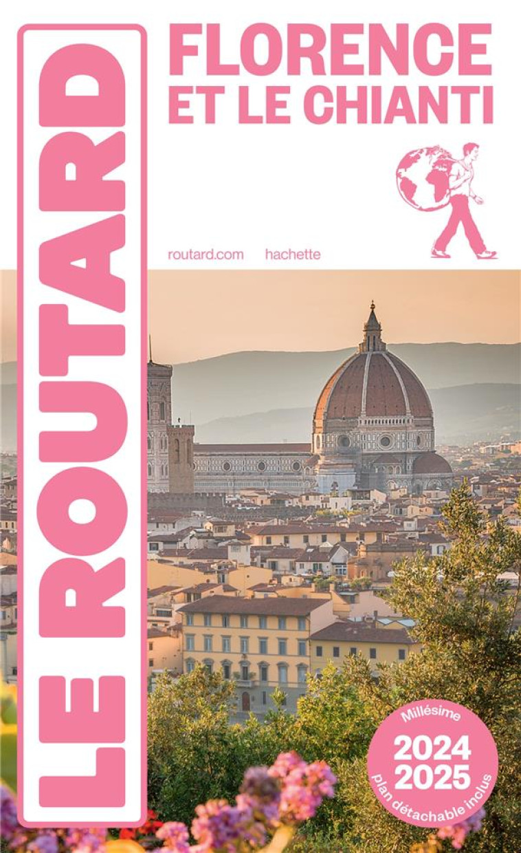 GUIDE DU ROUTARD FLORENCE ET LE CHIANTI 2024/25 - COLLECTIF - HACHETTE