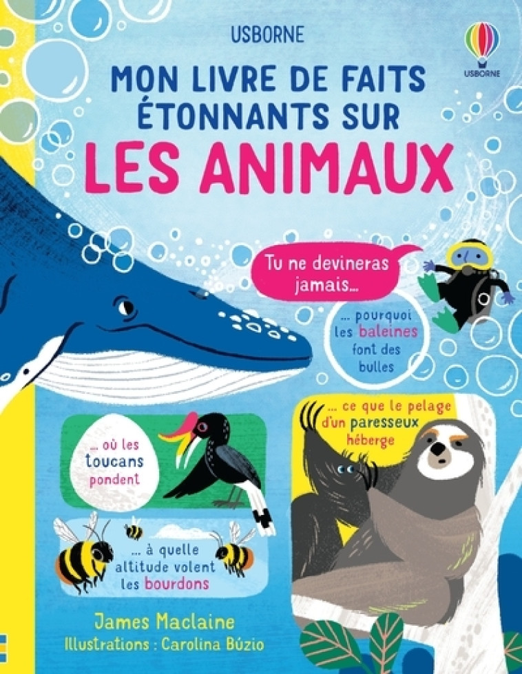 MON LIVRE DE FAITS ETONNANTS SUR LES ANIMAUX - MACLAINE/BUZIO - USBORNE