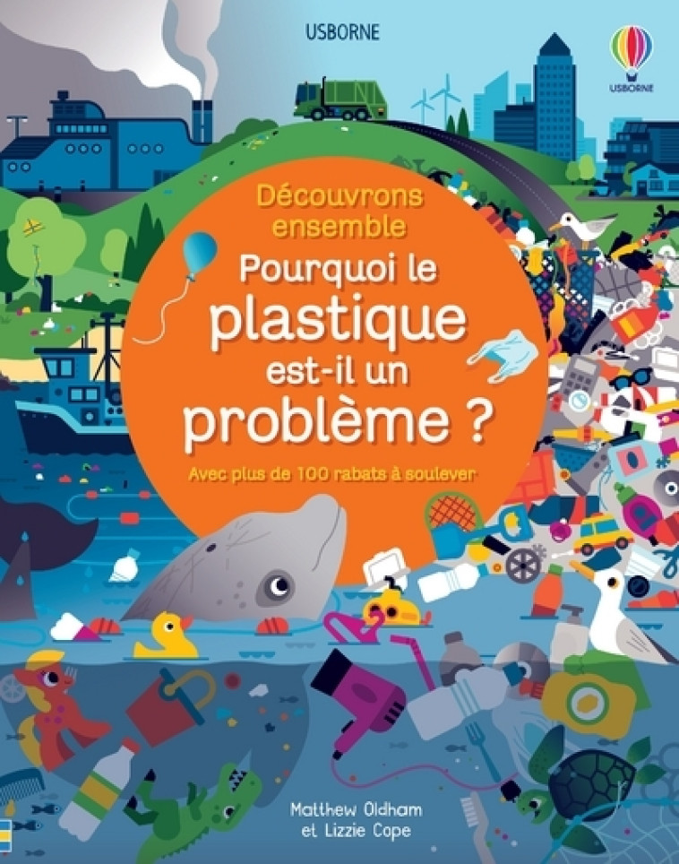 POURQUOI LE PLASTIQUE EST-IL UN PROBLEME ? - OLDHAM/COPE/WILSON - USBORNE