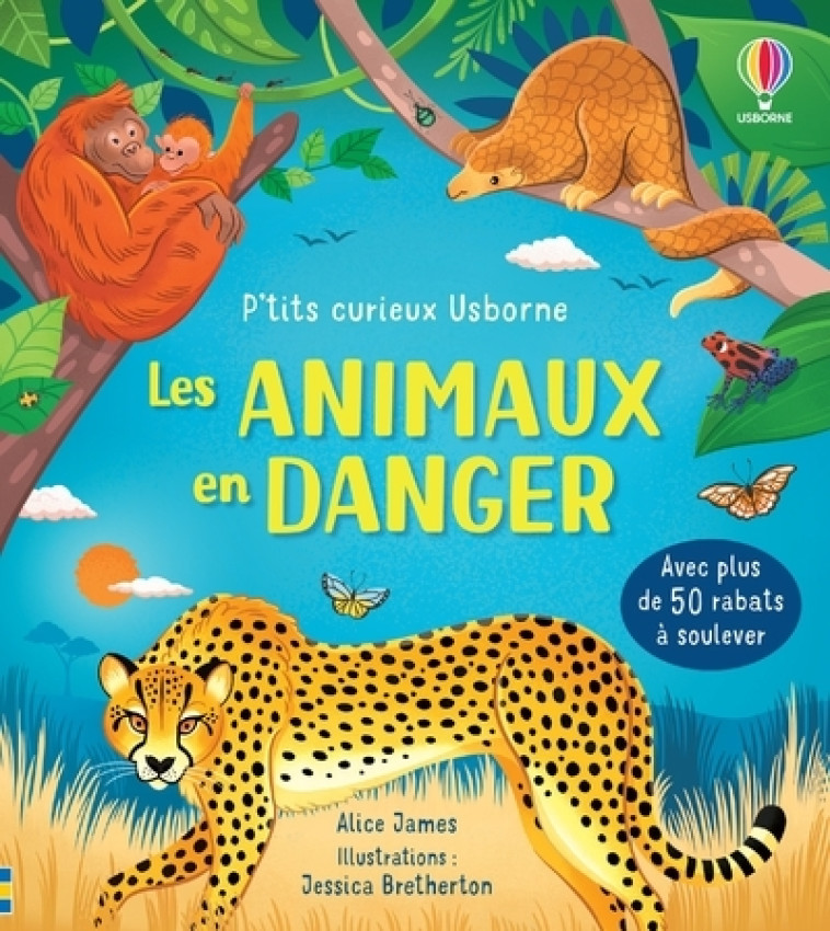 LES ANIMAUX EN DANGER - JAMES/BRETHERTON - USBORNE