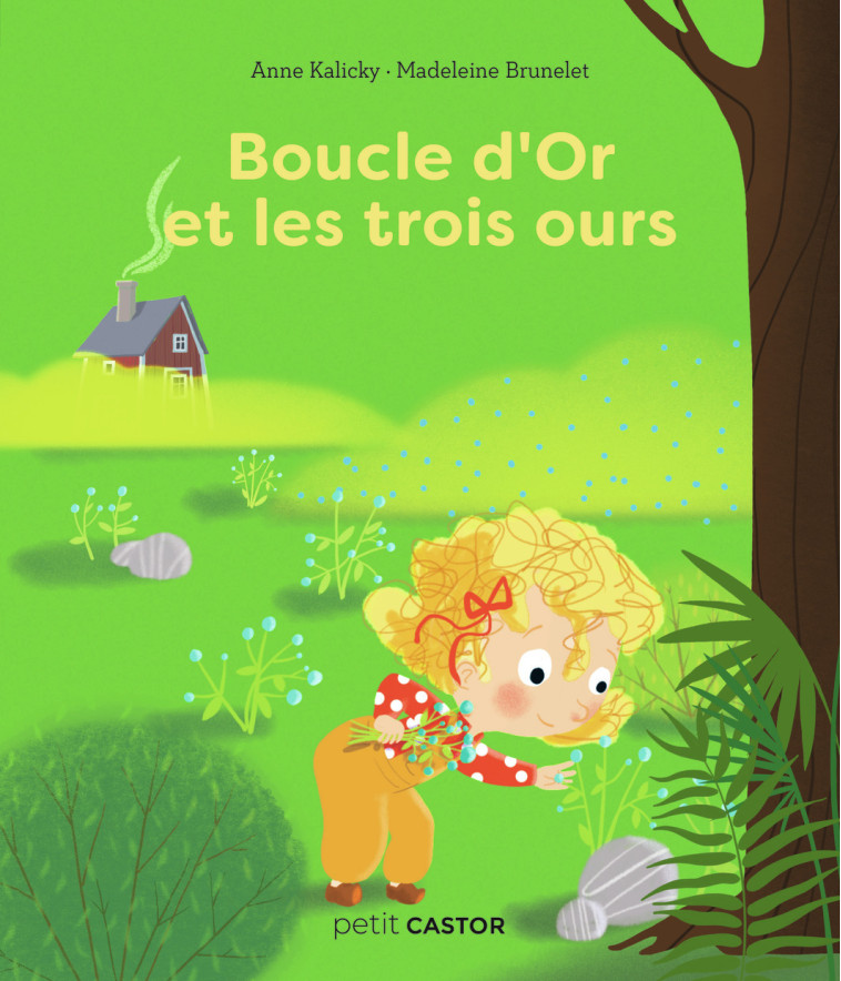 Boucle d'Or et les trois ours - Kalicky Anne, Brunelet Madeleine - PERE CASTOR