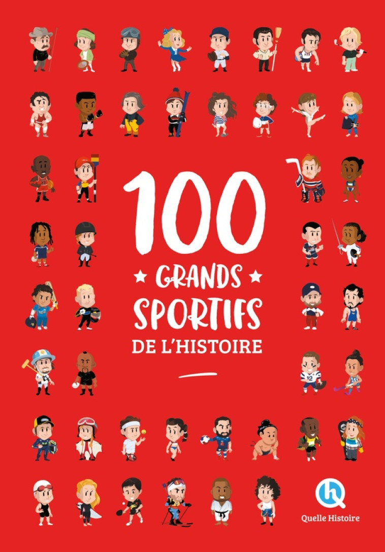 100 GRANDS SPORTIFS DE L-HISTOIRE - CRETE/WENNAGEL - QUELLE HISTOIRE