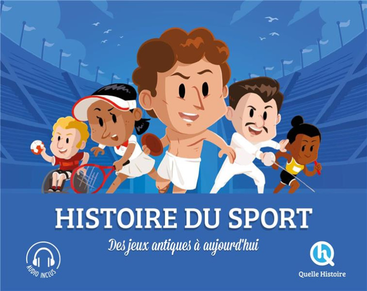 HISTOIRE DU SPORT DES JEUX ANTIQUES A AUJOURD-HUI - WENNAGEL/FERRET - QUELLE HISTOIRE