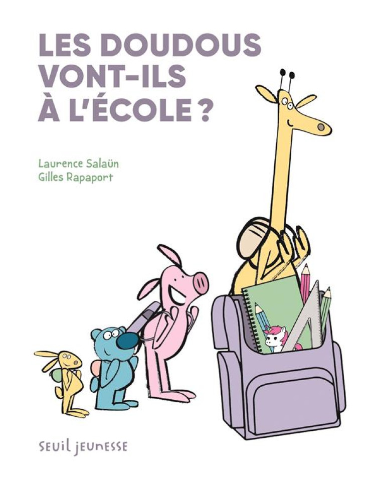 LES DOUDOUS VONT-ILS A L-ECOLE ? - SALAUN/RAPAPORT - SEUIL JEUNESSE