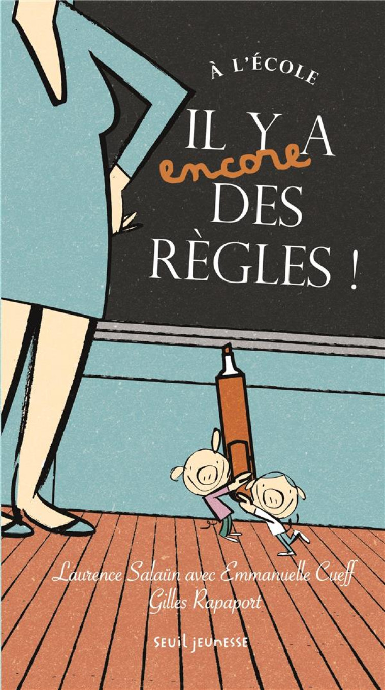 A L-ECOLE IL Y A DES REGLES II - CUEFF/SALAUN - SEUIL JEUNESSE