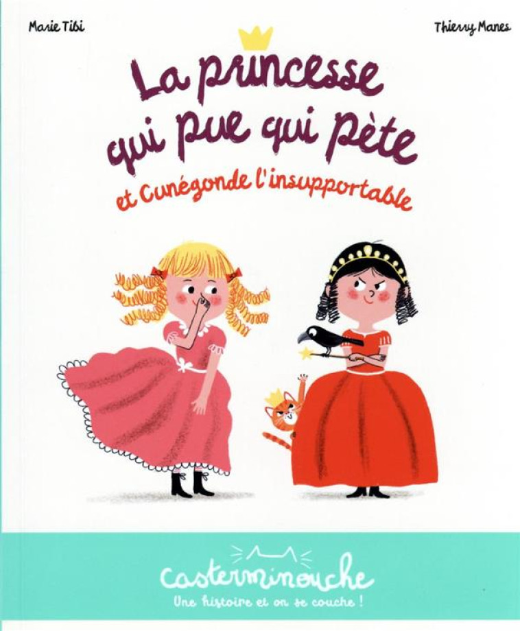 LA PRINCESSE QUI PUE QUI PETE ET CUNEGONDE L-INSUPPORTABLE - TIBI/THIERRY - CASTERMAN