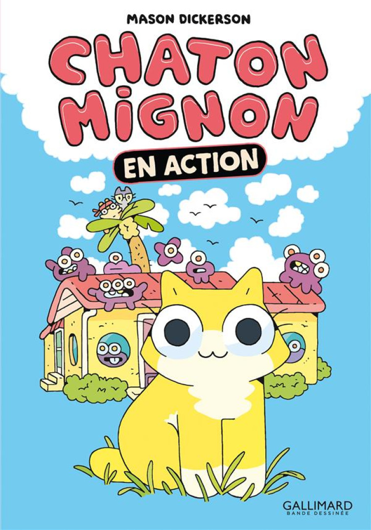 CHATON MIGNON T01 EN ACTION - MASON DICKERSON - GALLIMARD