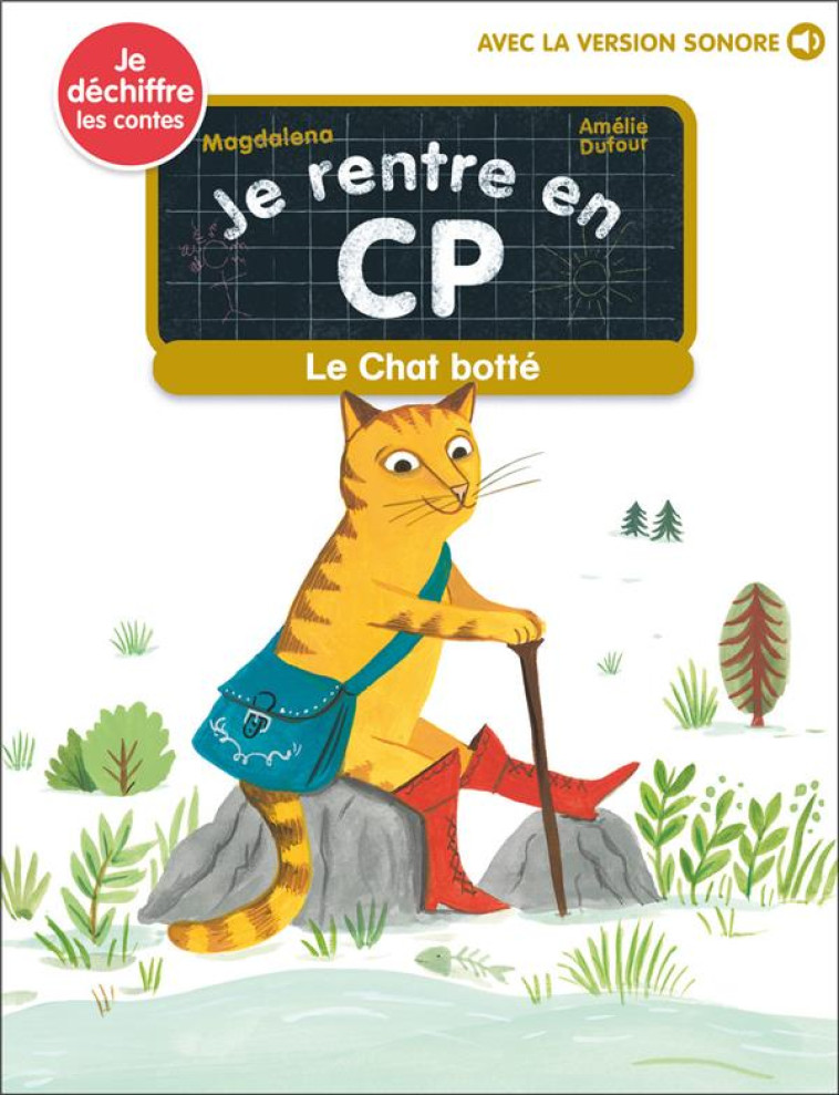 JE RENTRE EN CP T28 LE CHAT BOTTE - DUFOUR/MAGDALENA - FLAMMARION