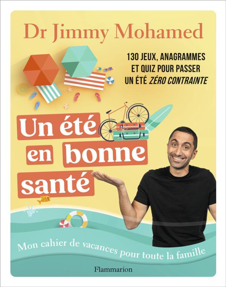 UN ETE EN BONNE SANTE - MON CAHIER DE VACANCES POUR TOUTE LA FAMILLE - MOHAMED JIMMY - FLAMMARION