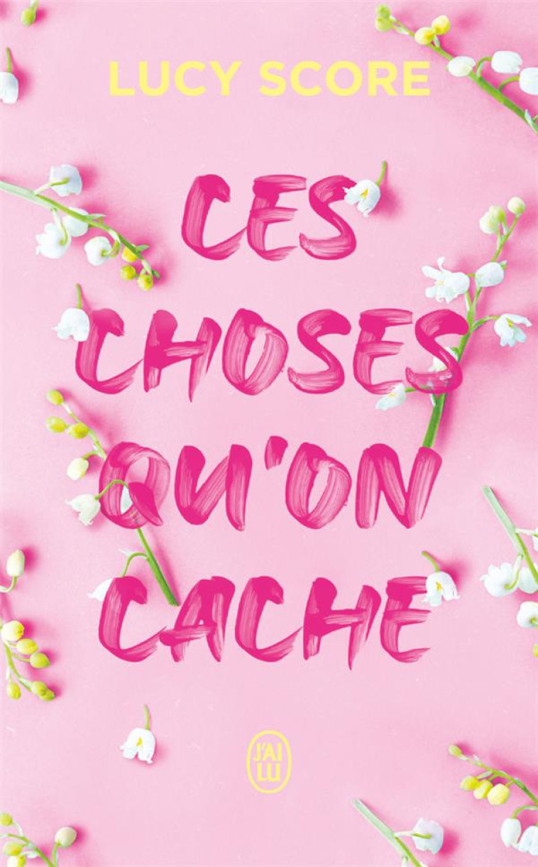 CES CHOSES QU-ON CACHE T02 - SCORE LUCY - J'AI LU